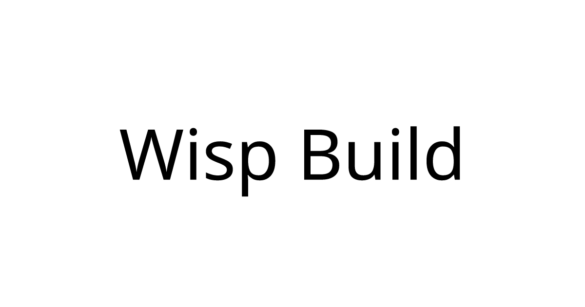Zero-to-One | Wisp Build
